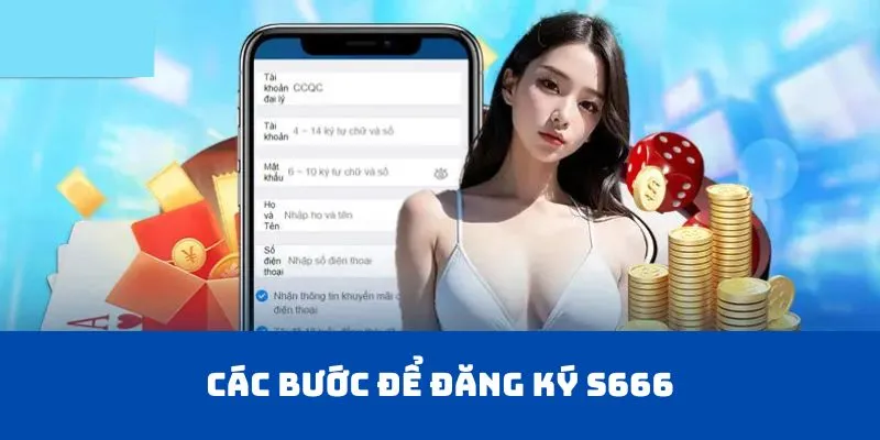 Các bước để đăng ký S666