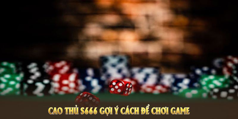 Cao thủ S666 gợi ý cách để chơi game Sibo 20 giây hiệu quả