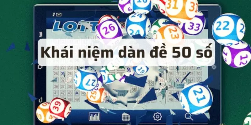 Dàn đề 50 số là gì?
